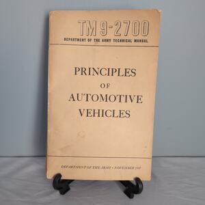 WWII US Army Field Guide TM 9-2700 Principles of Automotive Vehicles Technical